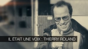 Il Etait Une Voix - Thierry Roland film complet