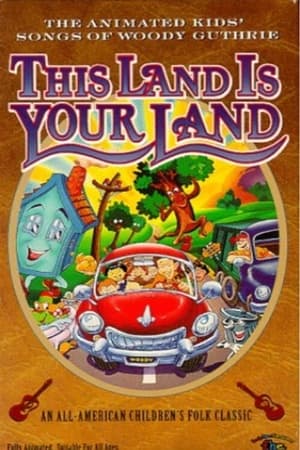 Poster This Land Is Your Land: The Animated Kids' Songs of Woody Guthrie (1997)