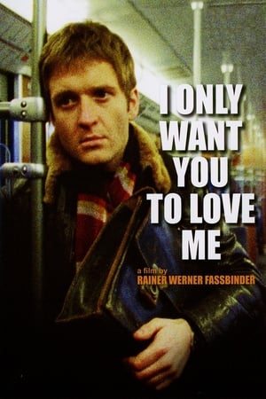 I Only Want You to Love Me poster