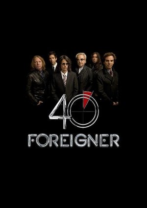 Foreigner: Live - 40th Anniversary film complet