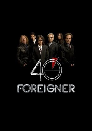 Poster Foreigner: Live - 40th Anniversary 2017