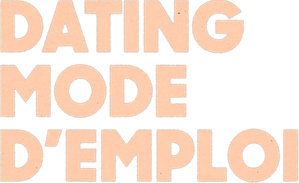 Dating mode d'emploi — Logos 1