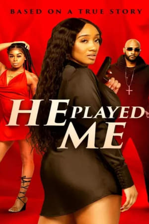 Poster He Played Me (2021)