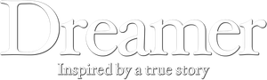 Dreamer: Inspired By a True Story