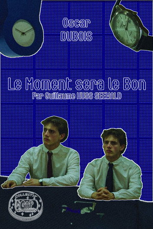 Le Moment sera le Bon