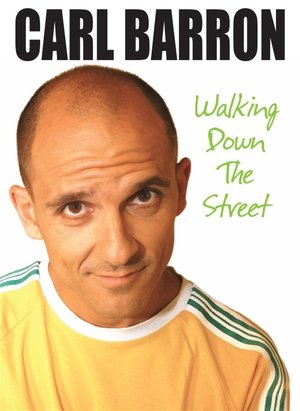 Carl Barron: Walking Down the Street poster