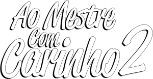 Ao Mestre, Com Carinho 2