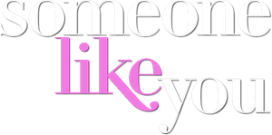 Someone Like You...
