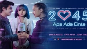 2045 Apa Ada Cinta film complet