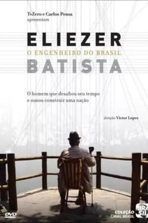 Image Eliezer Batista - O Engenheiro do Brasil