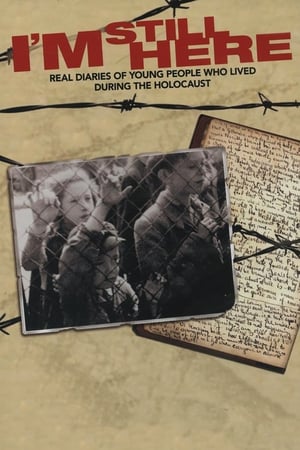 Poster I’m Still Here: Real Diaries of Young People Who Lived During the Holocaust 2005