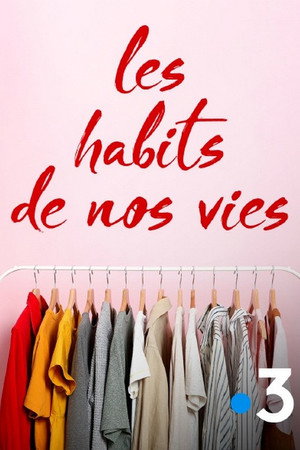 Les habits de nos vies 1