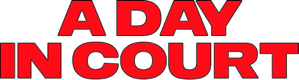A Day in Court
