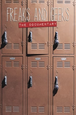 Poster Freaks and Geeks: The Documentary (2018)