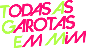 Todas as Garotas em Mim