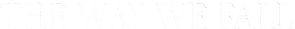 The Way We Fall