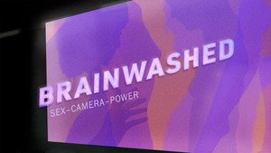 Brainwashed: Sex-Camera-Power (2022)
