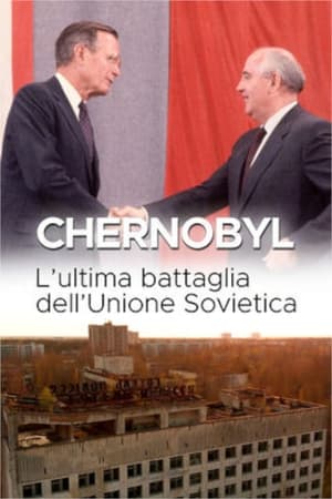 Poster Chernobyl - L'ultima battaglia dell'Unione Sovietica 2021