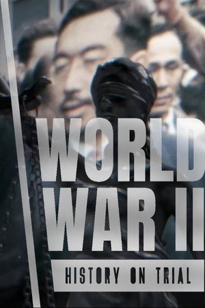 World War II - History On Trial