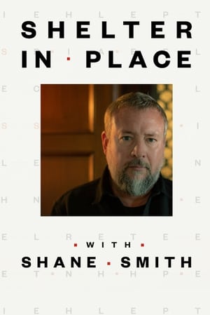 Shelter in Place with Shane Smith poster