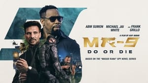 MR-9: Do or Die (2023)