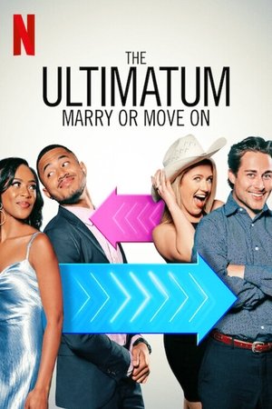 The Ultimatum: Marry or Move On – Season 1 The Ultimatum: Marry or Move On – Season 1
