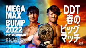 DDT Mega Max Bump 2022 in Yokohama | StreamHub