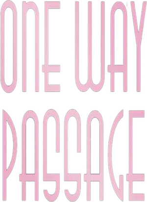 One Way Passage