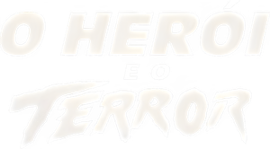 O Herói e o Terror — Logos 3