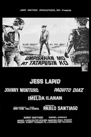 Poster Umpisahan Mo At Tatapusin Ko (1967)