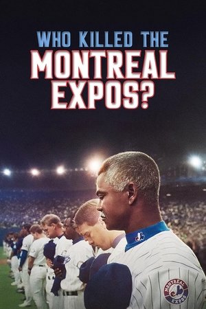  Qui a tué les Expos de Montréal? affiche 