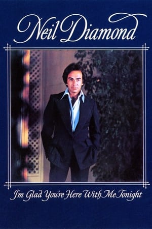 Neil Diamond: I'm Glad You're Here with Me Tonight film complet