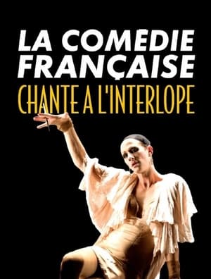 Poster La Comédie-Française chante à l'Interlope 2020