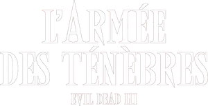 Evil dead 3 : L'armée des ténèbres