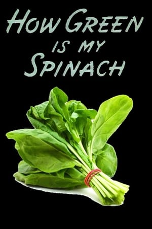 How Green Is My Spinach poster