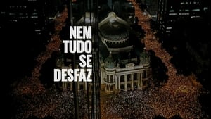 Nem Tudo Se Desfaz film complet