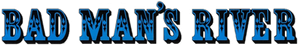 Bad Man's River — Logos 2