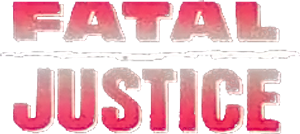 Fatal Justice