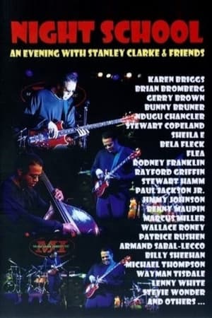 Poster Night School: An Evening with Stanley Clarke & Friends (2007)