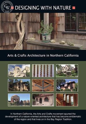 Designing With Nature: Arts & Crafts Architecture in Northern California (2009)