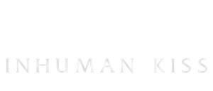 Inhuman Kiss