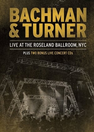 Bachman & Turner - Live at the Roseland Ballroom poster