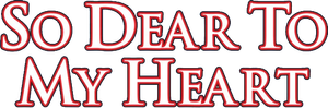 So Dear to My Heart