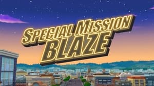 Blaze and the Monster Machines Special Mission Blaze