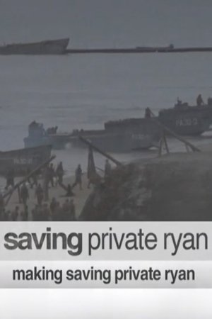 Making 'Saving Private Ryan' (2004)