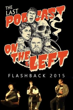 Poster Last Podcast on the Left: Live Flashback 2015 (2020)