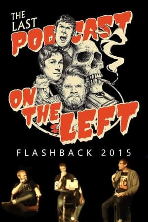 Poster Last Podcast on the Left: Live Flashback 2015 2020