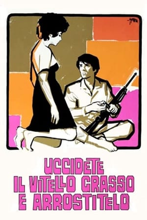 Poster Uccidete il vitello grasso e arrostitelo 1970