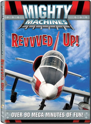 Mighty Machines: Revvved Up!