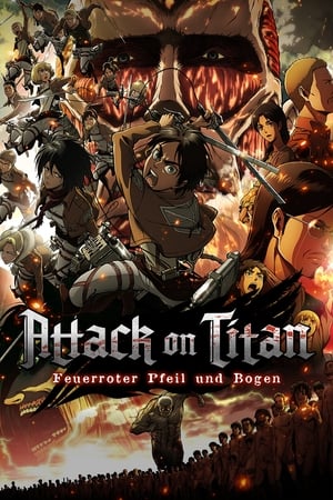 Attack on Titan - Movie Teil 1: Feuerroter Pfeil und Bogen